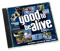 Good To Be Alive album